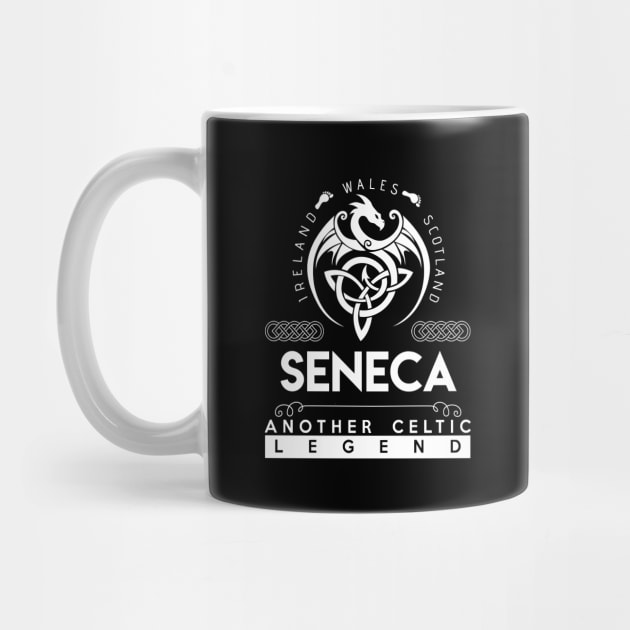 Seneca Name T Shirt - Another Celtic Legend Seneca Dragon Gift Item by harpermargy8920